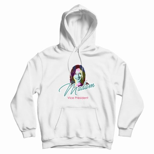 Madam Vice President Hoodie Madam Vice President Hoodie