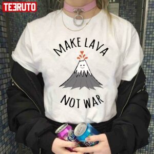 Make Lava Not War Unisex Hoodie 3
