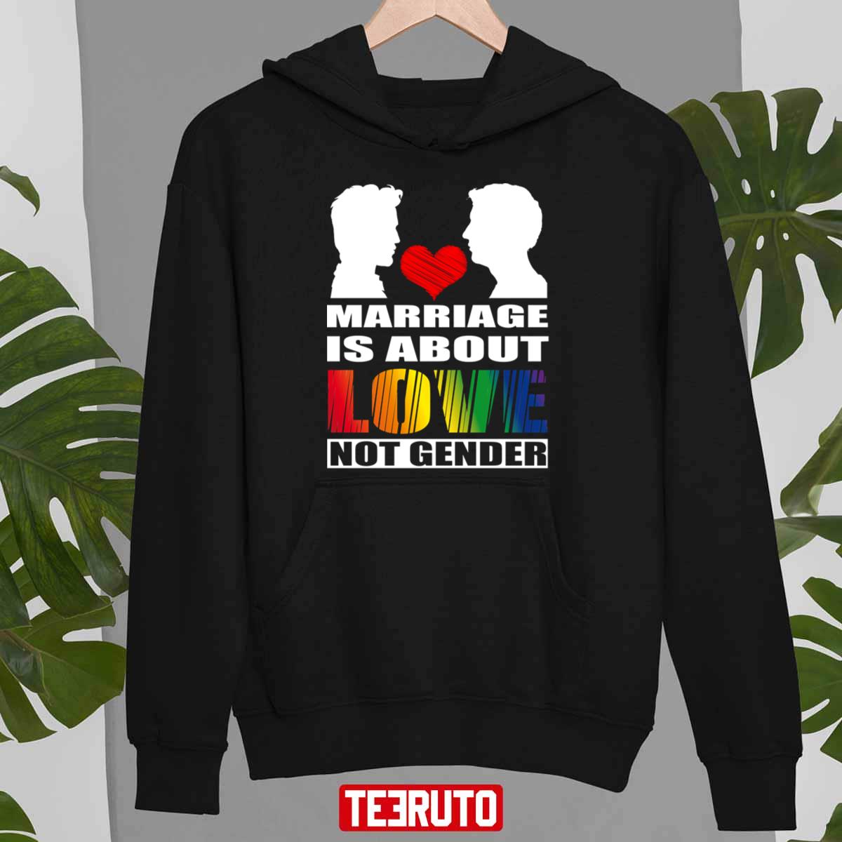 Marriage Is About Love Not Gender Valentine Lgbt Unisex T-Shirt Marriage Is About Love Not Gender Valentine Lgbt Unisex T-Shirt