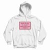 Maybe I’m Not Too Sensitive Maybe You’re Just A Dickhead Hoodie