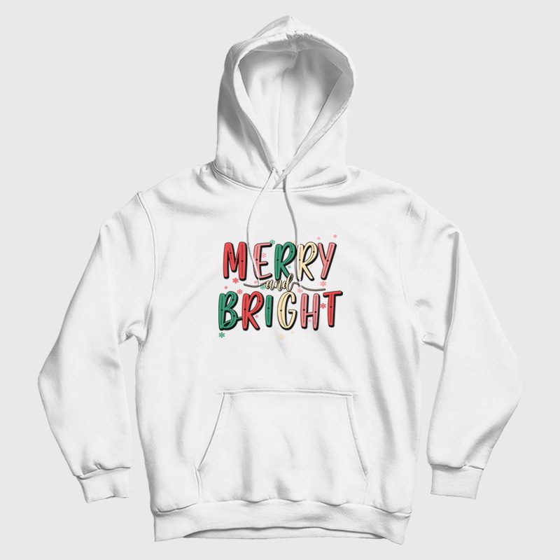 Merry and Bright Christmas Hoodie Merry and Bright Christmas Hoodie