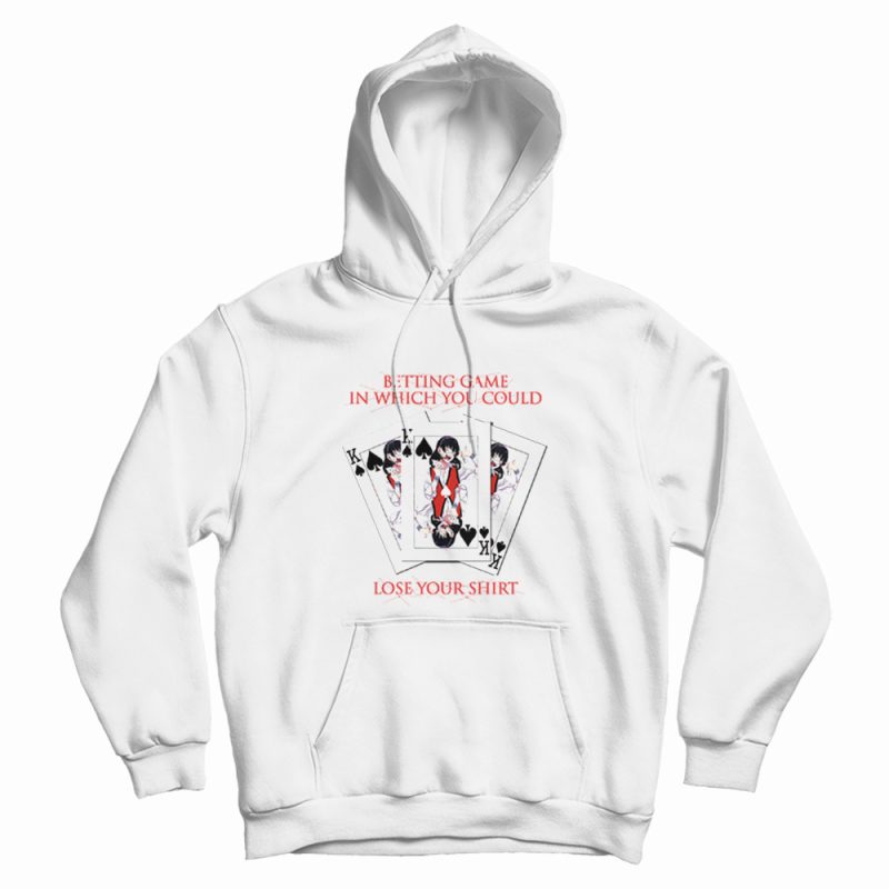 Midari Kakegurui Betting Game In Which You Could Lose Your Shirt Hoodie Midari Kakegurui Betting Game In Which You Could Lose Your Shirt Hoodie