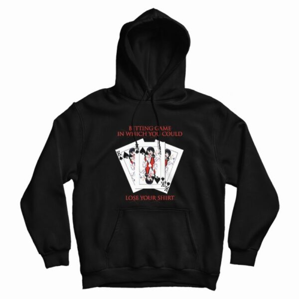 Midari Kakegurui Betting Game In Which You Could Lose Your Shirt Hoodie