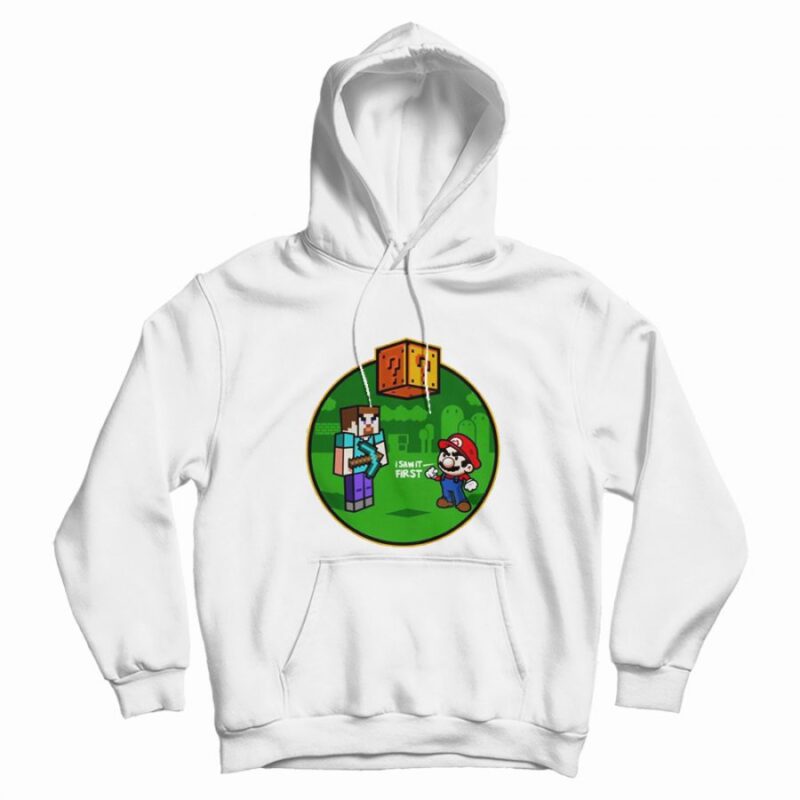 Minecraft Super Mario I Saw It First Hoodie Minecraft Super Mario I Saw It First Hoodie