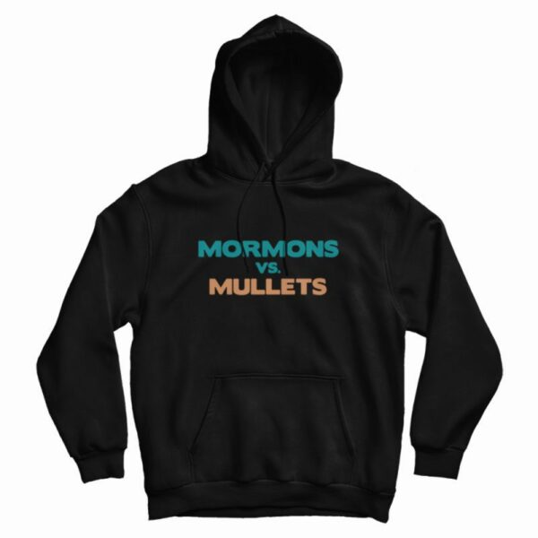 Mormons Vs Mullets Hoodie