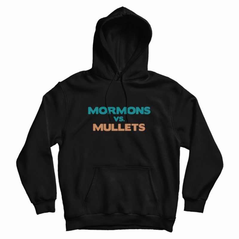 Mormons Vs Mullets Hoodie Mormons Vs Mullets Hoodie