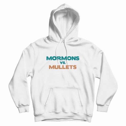 Mormons Vs Mullets Hoodie Mormons Vs Mullets Hoodie