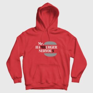 Mr Hamburger Nervous Hoodie