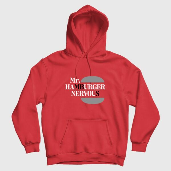 Mr Hamburger Nervous Hoodie