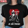 My Bloody Valentine Heart Be Mine Forever Unisex T-Shirt