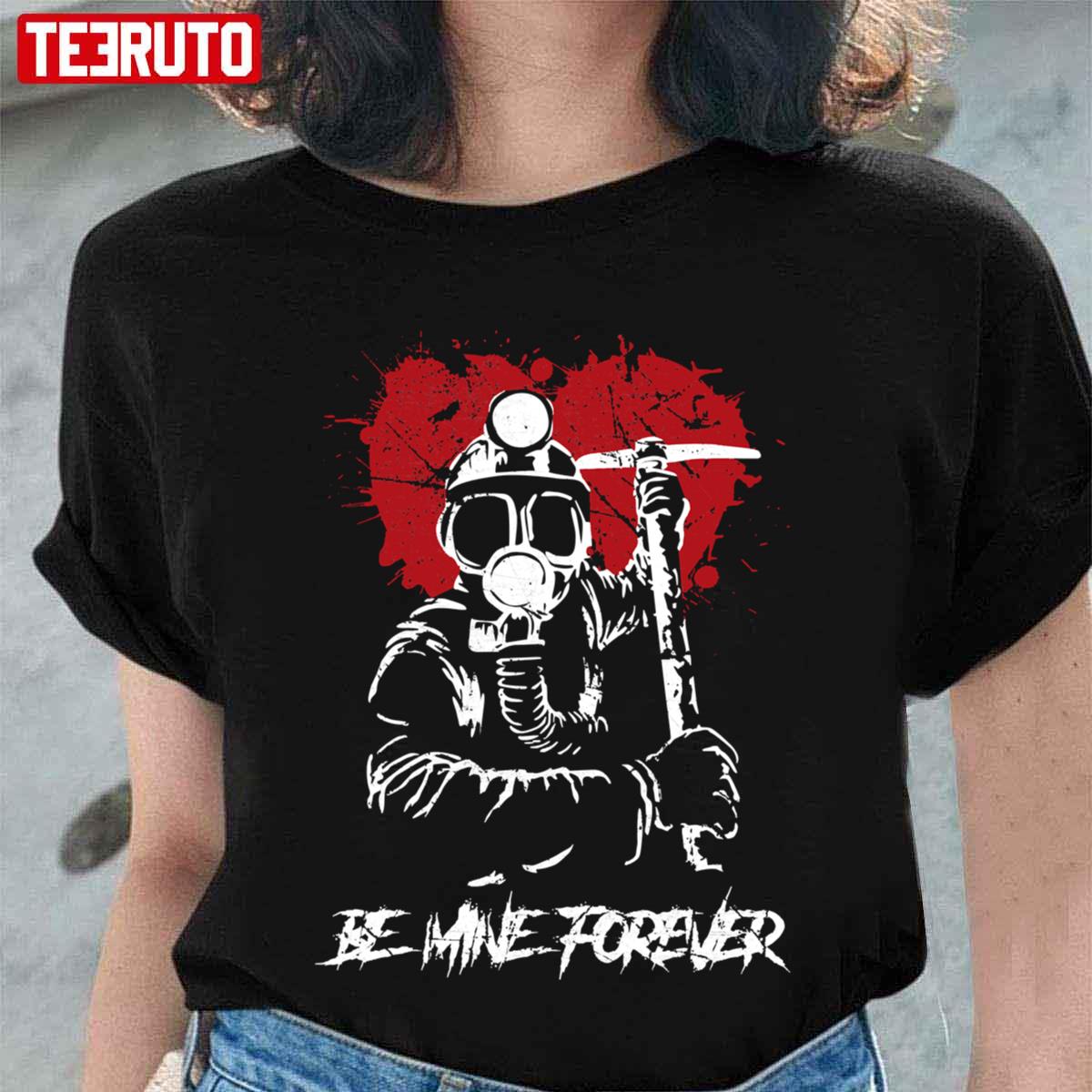 My Bloody Valentine Heart Be Mine Forever Unisex T-Shirt My Bloody Valentine Heart Be Mine Forever Unisex T-Shirt