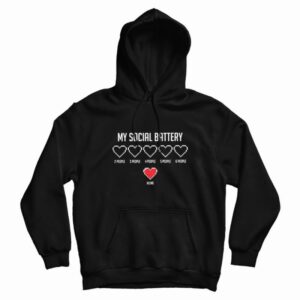 My Social Battery Heart Hoodie