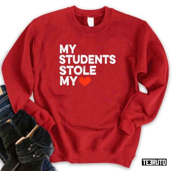 My Students Are My Valentine Unisex Sweatshirt