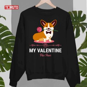 My Valentine Has 4 Paws My Corgi Dog Unisex Sweatshirt 3