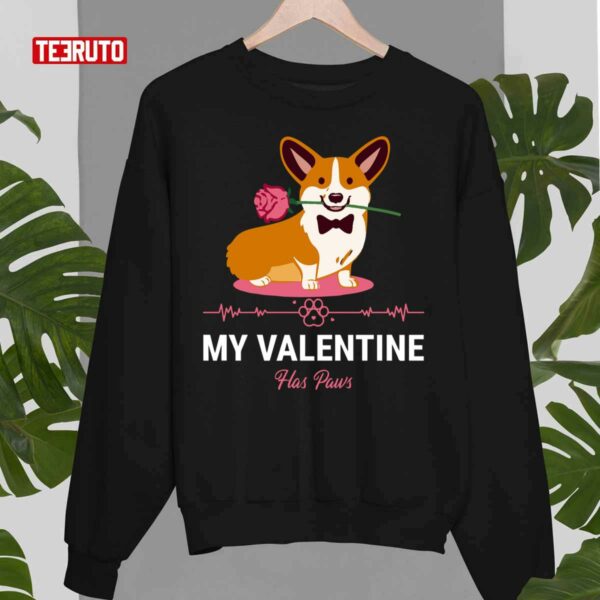 My Valentine Has 4 Paws My Corgi Dog Unisex Sweatshirt