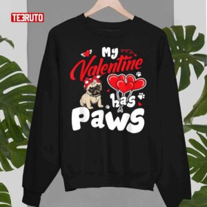 My Valentine Has Paws Cute Pug Unisex Sweatshirt 3