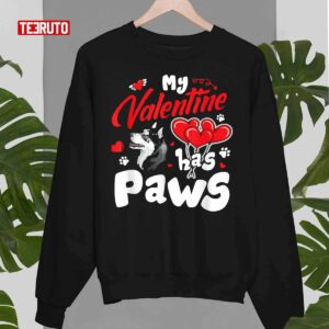 My Valentine Has Paws Husky Dog Unisex Sweatshirt 3
