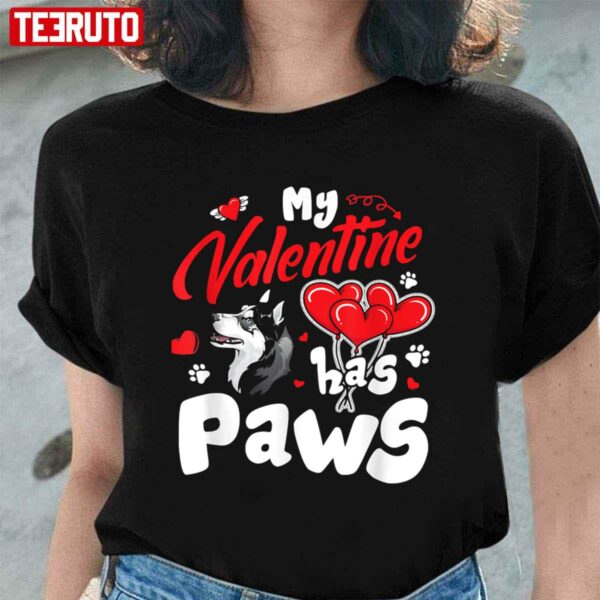 My Valentine Has Paws Husky Dog Unisex Sweatshirt