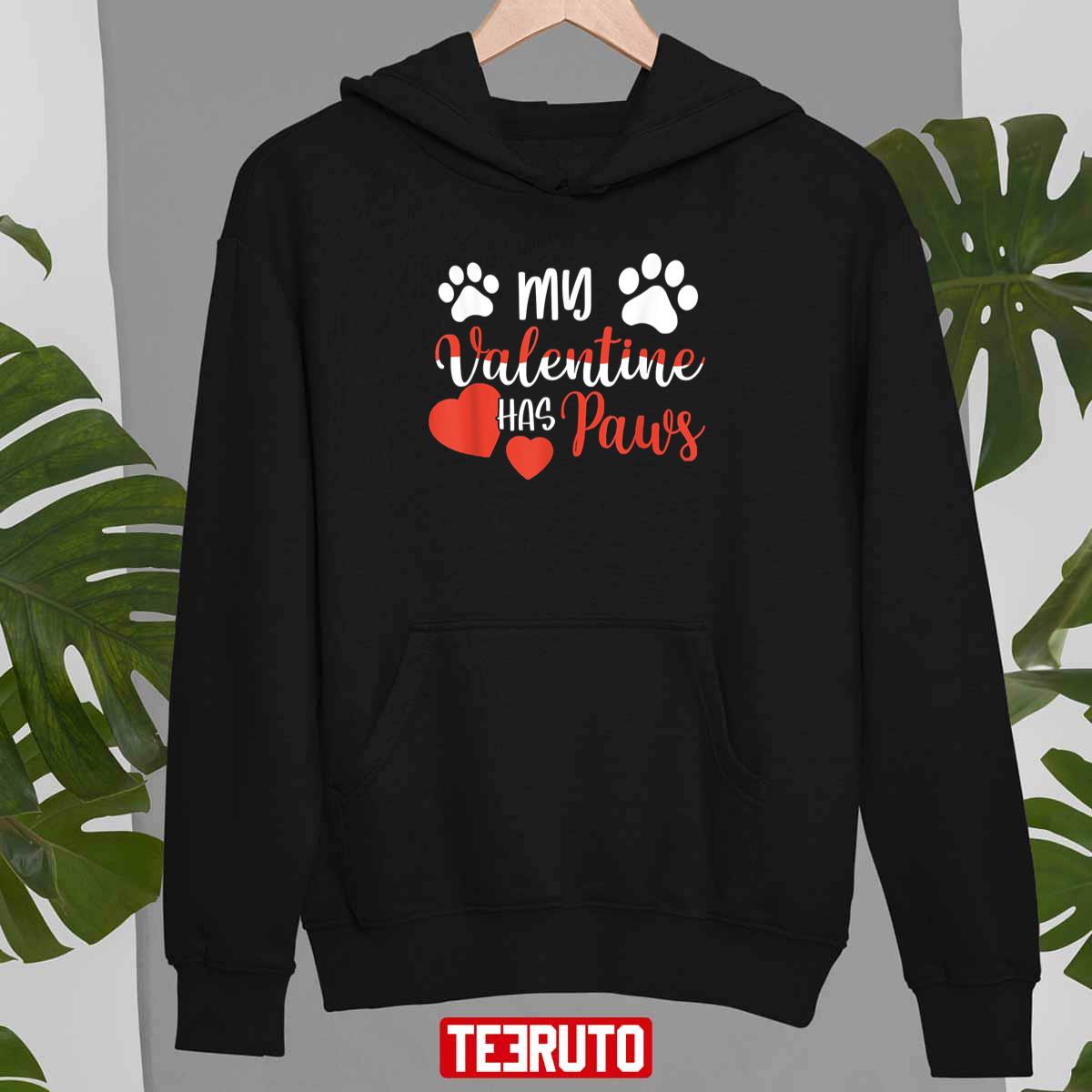 My Valentine Has Paws Unisex Sweatshirt My Valentine Has Paws Unisex Sweatshirt