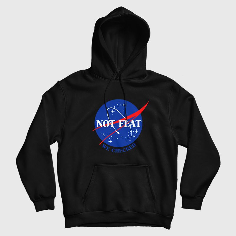 NASA Logo Not Flat We Checked Hoodie NASA Logo Not Flat We Checked Hoodie