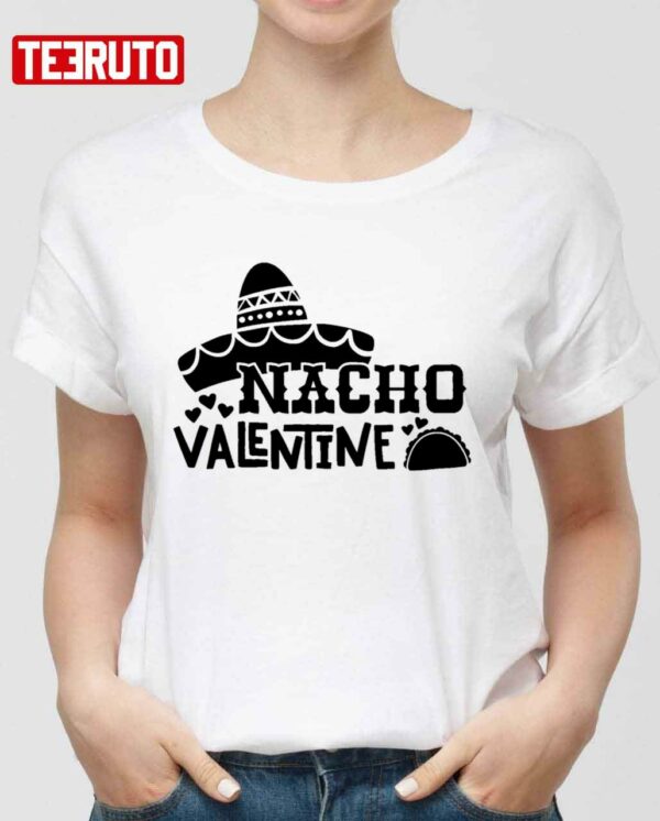 Nacho Valentine Kid’s Food Quote Funny Unisex Sweatshirt Unisex T-Shirt