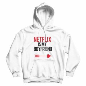 Netflix Is My Boyfriend Love Arrow Unisex Hoodie