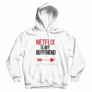 Netflix Is My Boyfriend Love Arrow Unisex Hoodie