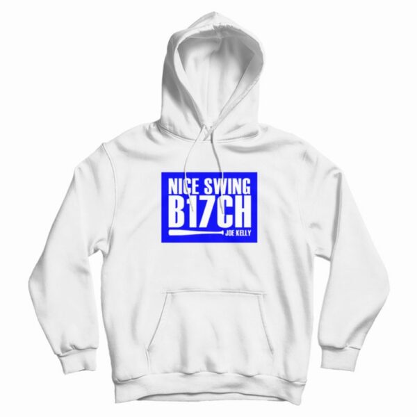 Nice Swing B17ch  Joe Kelly Hoodie