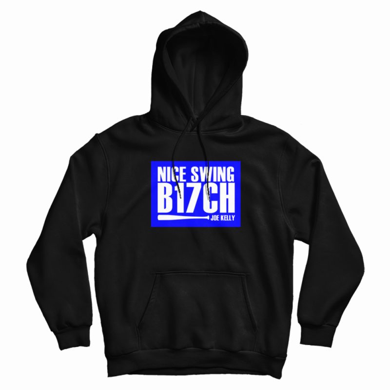 Nice Swing B17ch Joe Kelly Hoodie Nice Swing B17ch Joe Kelly Hoodie