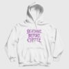 Nightmare Before Coffee Hoodie Halloween