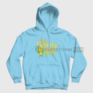 No Corny Shit Allowed Hoodie