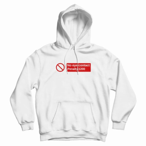 No Eye Contact Penalty �200 Hoodie