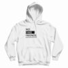 No Fake Friends Hoodie