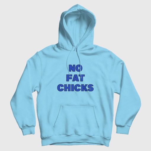 No Fat Chicks Peter Griffin Family Guy Hoodie No Fat Chicks Peter Griffin Family Guy Hoodie