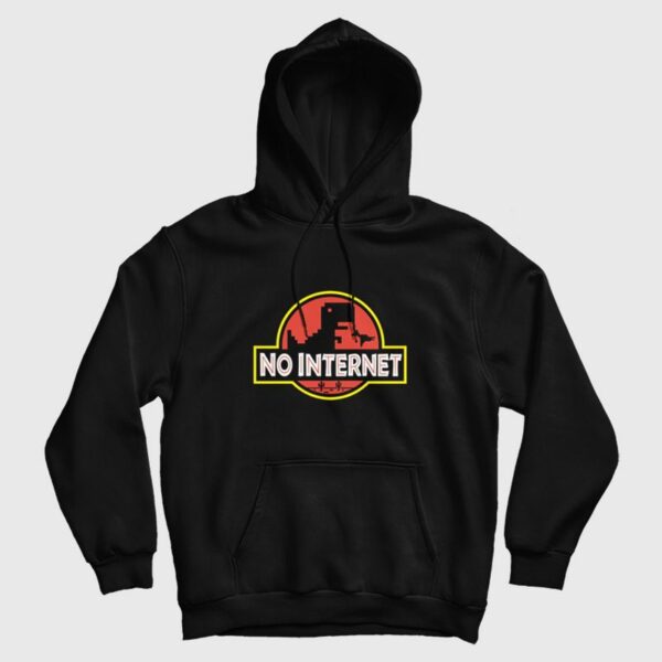 No Internet Jurassic Park Parody Hoodie