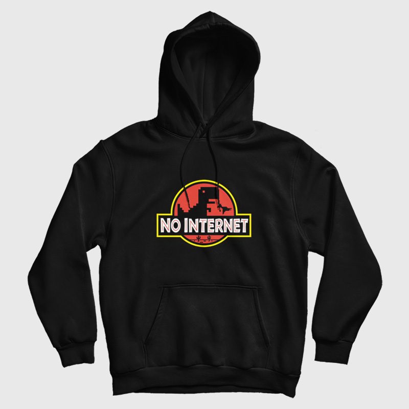 No Internet Jurassic Park Parody Hoodie No Internet Jurassic Park Parody Hoodie