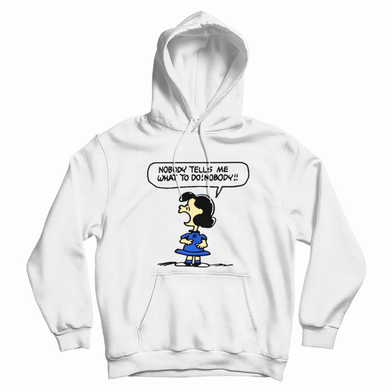 Nobody Tells Me What To Do Nobody Hoodie Nobody Tells Me What To Do Nobody Hoodie
