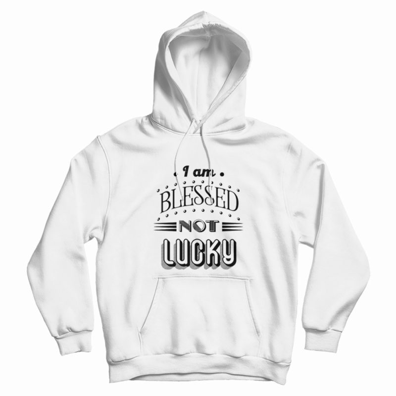 Not Lucky Quotes Hoodie Vintage Not Lucky Quotes Hoodie Vintage
