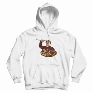 Not You Guillermo Hoodie Vintage