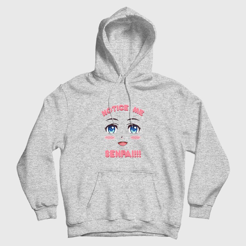 Notice Me Senpai Anime Hoodie Notice Me Senpai Anime Hoodie