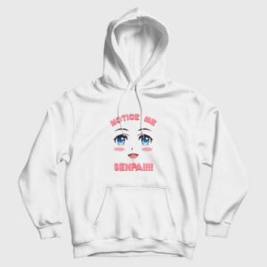 Notice Me Senpai Anime Hoodie 3