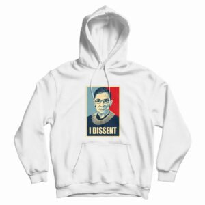 Notorious RBG I Dissent Hoodie