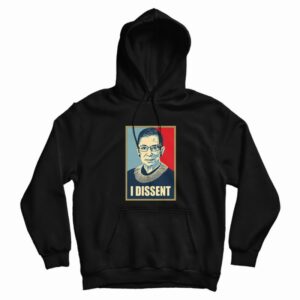 Notorious RBG I Dissent Hoodie 3