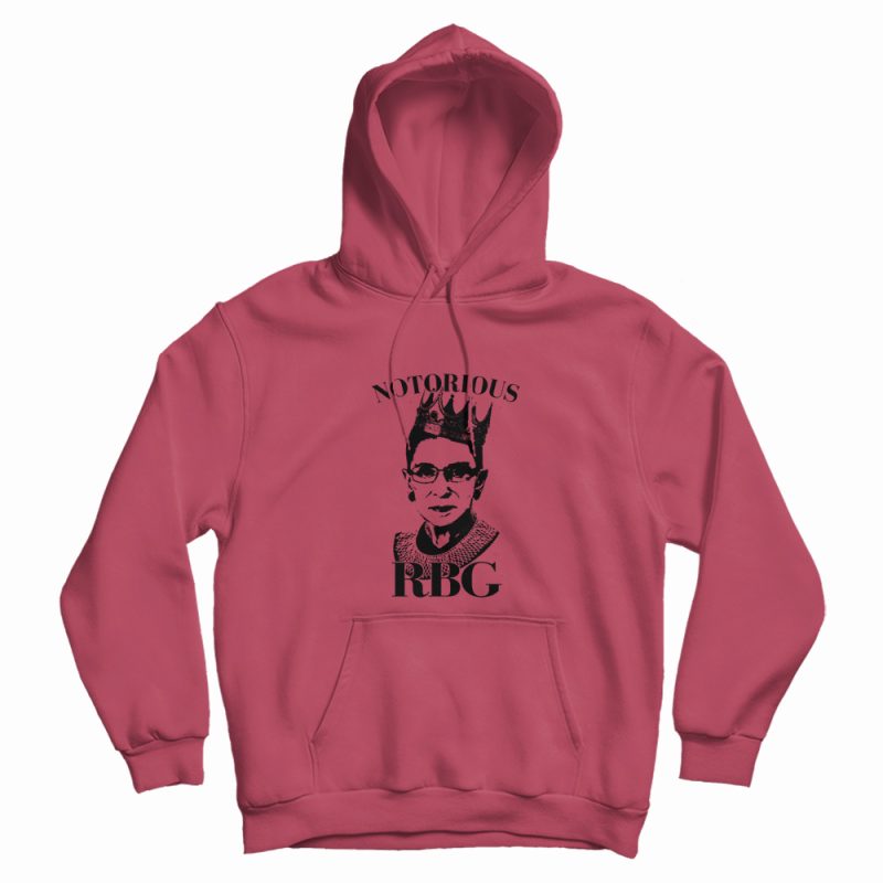 Notorious RBG Ruth Bader Ginsburg Hoodie Notorious RBG Ruth Bader Ginsburg Hoodie