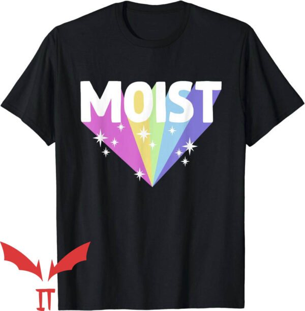 Offensive Funny T-Shirt Moist