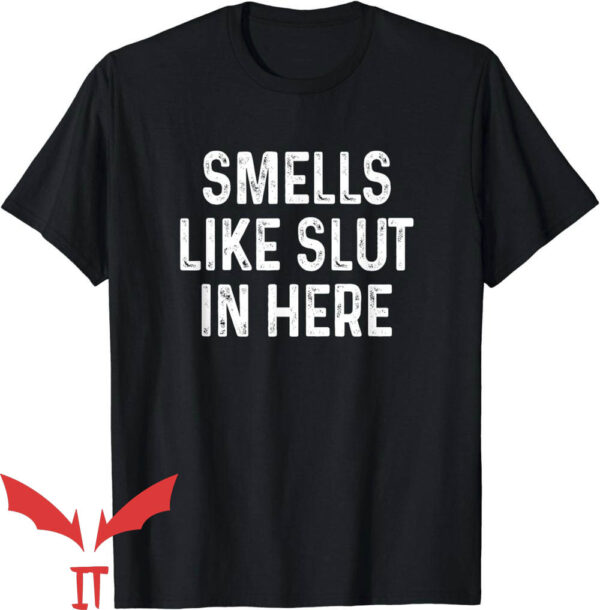 Offensive Funny T-Shirt Smells Like Slut In Here