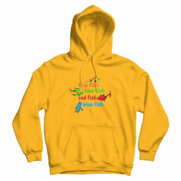 One Fish Two Fish Red Fish Blue Fish Dr Seuss Hoodie
