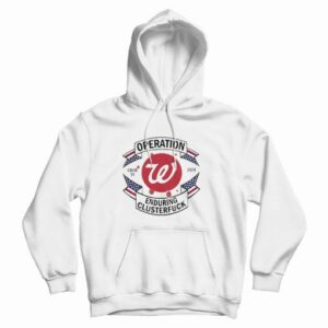 Operations Washington Nationals Enduring Clusterfuc Hoodie