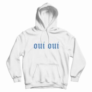 Oui Oui Hoodie