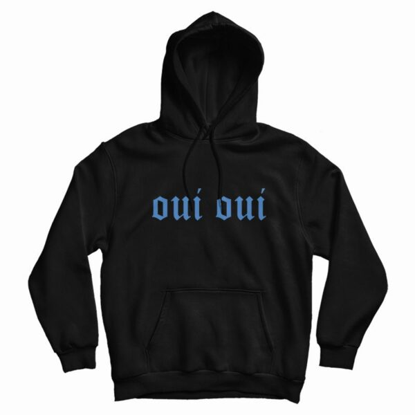 Oui Oui Hoodie
